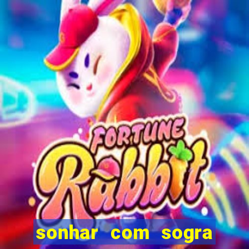 sonhar com sogra no jogo do bicho